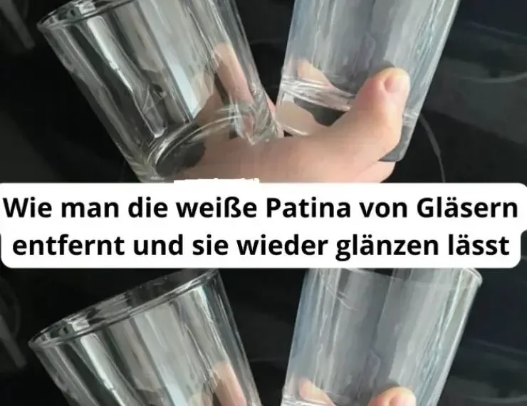 Wie man die weiße Patina von Gläsern entfernt und sie wieder glänzen lässt