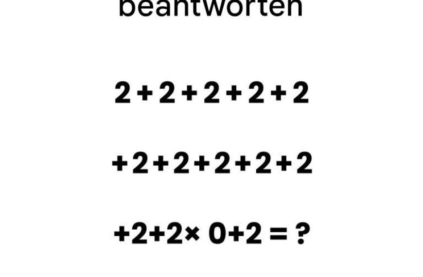 90 % der Menschen können diese Matheaufgabe nicht richtig lösen