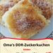 Oma’s DDR-Zuckerkuchen – Ein Stück Kindheit
