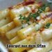 Schmeckt immer und in wenigen minuten fertig, Spargel aus dem Ofen