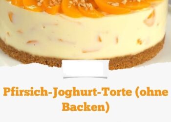 Pfirsich-Joghurt-Torte (ohne Backen)