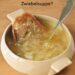 Traditionelle Zwiebelsuppe: ein gemütlicher Klassiker zum Abendessen