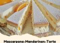 Mascarpone Mandarinen Torte