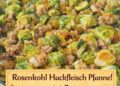 Achtung Suchtgefahr – Rosenkohl-Hackfleisch-Pfanne!