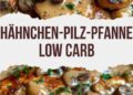 Hähnchen-Pilzpfanne Rezept für ein schnelles Abendessen.