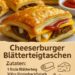 Cheeseburger mal anders – Blätterteigtaschen mit Hackfleisch!