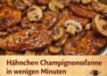 Das konnte ich jeden Tag essen, Hähnchen Champignonsfanne in wenigen Minuten