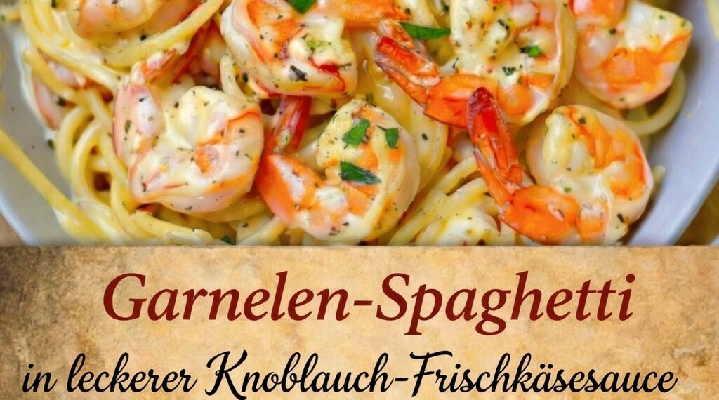 Garnelen-Spaghetti in leckerer Knoblauch-Frischkäsesauce