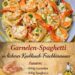 Garnelen-Spaghetti in leckerer Knoblauch-Frischkäsesauce
