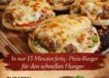 Pizza Burger – In 15 Minuten fertig & super lecker!