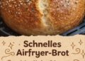 Schnelles Airfryer Brot