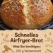 Schnelles Airfryer Brot