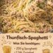 Thunfisch Spaghetti schnell, herzhaft und einfach immer ein Volltreffer