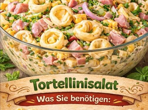 Tortellinisalat, herzhaft und immer der Star auf jedem Buffet