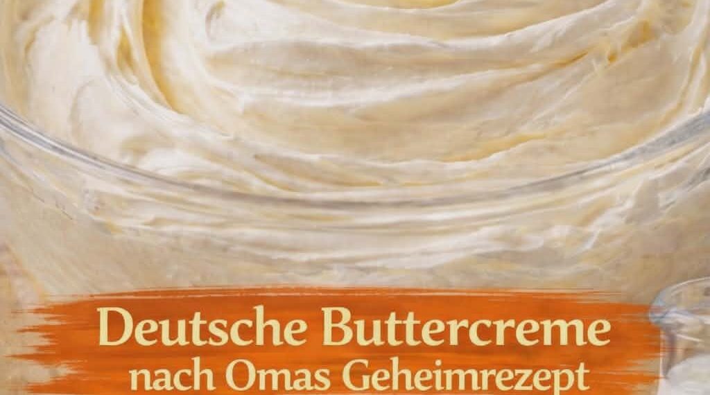 Deutsche Buttercreme nach Omas Geheimrezept