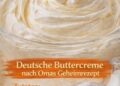Deutsche Buttercreme nach Omas Geheimrezept