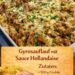 Gyrosauflauf mit Knoblauch und Sauce Hollandaise
