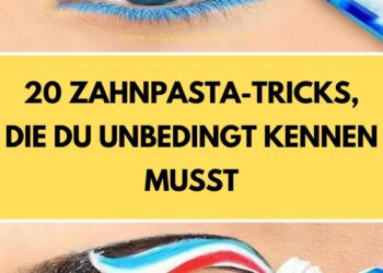 20 Zahnpasta-Tricks, die du unbedingt kennen solltest