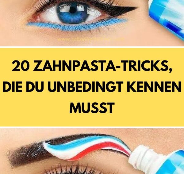 20 Zahnpasta-Tricks, die du unbedingt kennen solltest