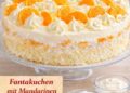 Fantakuchen mit Mandarinen & Vanillecreme