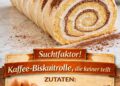 Suchtfaktor, Kaffee-Biskuitrolle, die keiner teilt