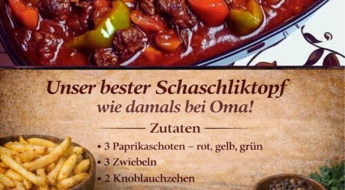 Unser bester Schaschliktopf – wie damals bei Oma in 1 Stunde!
