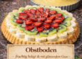 Obstboden mit Tortenguss – fruchtig, frisch & schnell