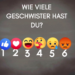 Wie viele Geschwister hast du?